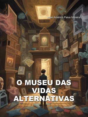 cover image of O museu das vidas alternativas